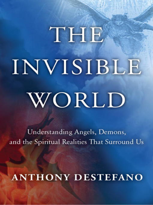 Title details for The Invisible World by Anthony DeStefano - Available
